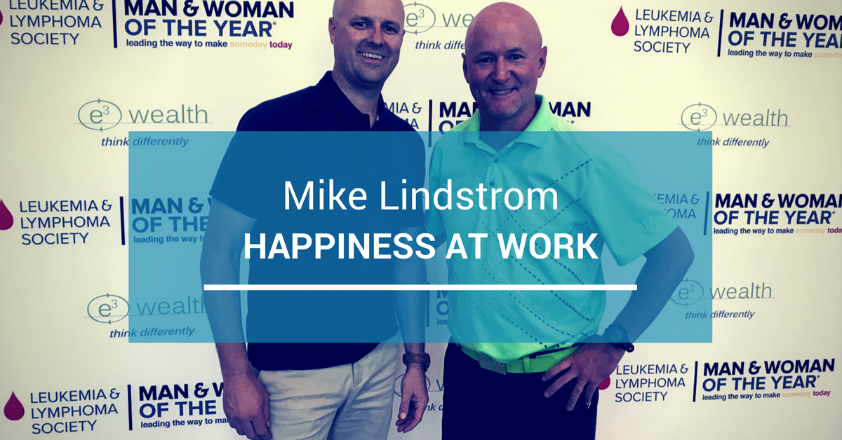 Happiness at Work with Mike Lindstrom