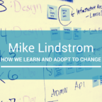 How we Learn and Adapt to Change