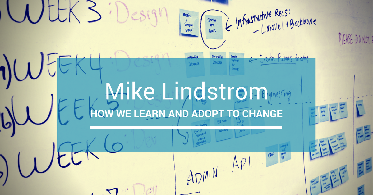How we Learn and Adapt to Change