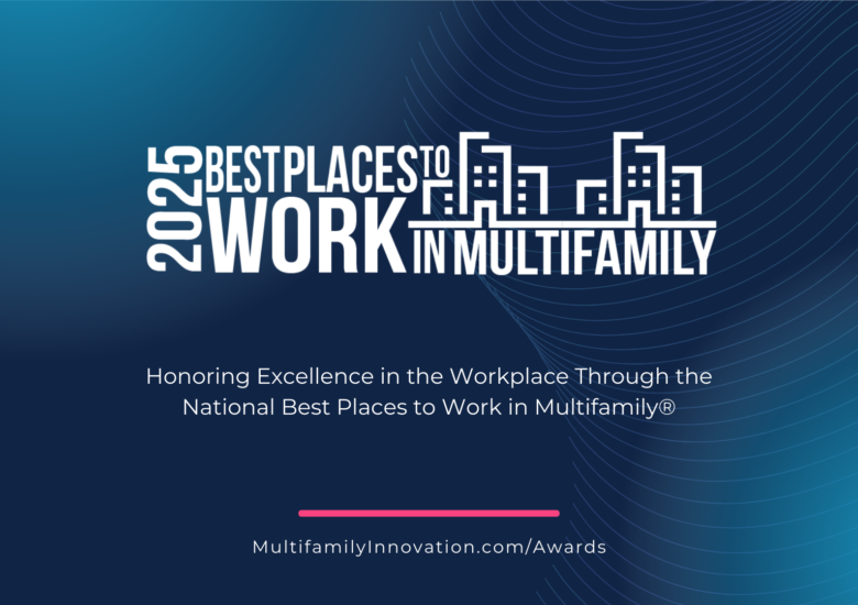 Honoring Excellence in the Workplace through the National Best Places to Work Multifamily® Program
